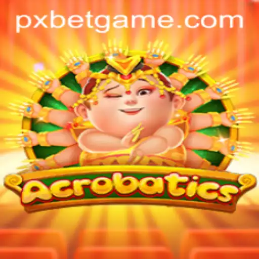 Unveiling the Thrilling World of Acrobatics: The Adventure Game Tied with PXBET