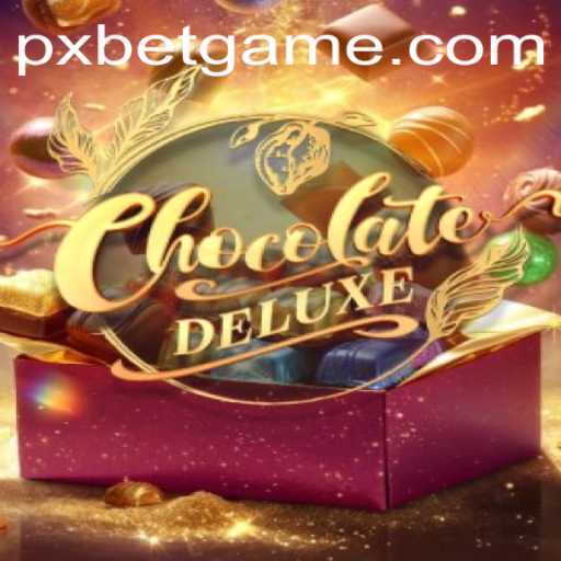 Delve into the Sweet World of ChocolateDeluxe with PXBET