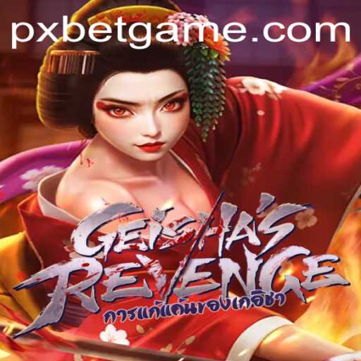 Exploring the Enchanting World of GeishasRevenge and its Connection to PXBET