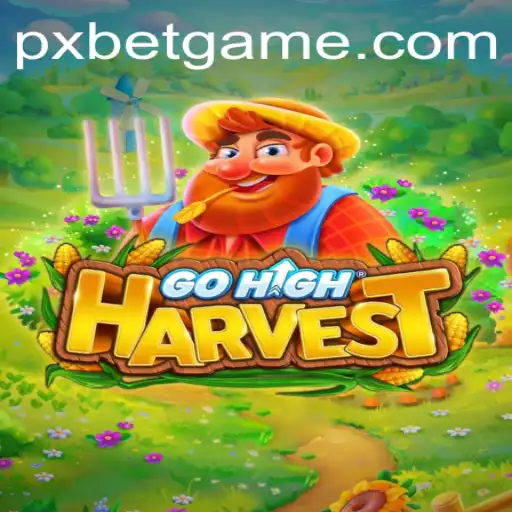 Discovering GoHighHarvest: An Immersive Gaming Experience Enhanced by PXBET