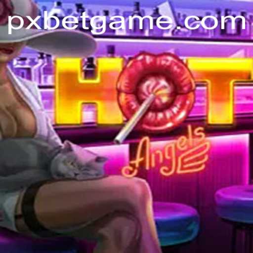 HotAngels and PXBET: A Thrilling New Gaming Experience