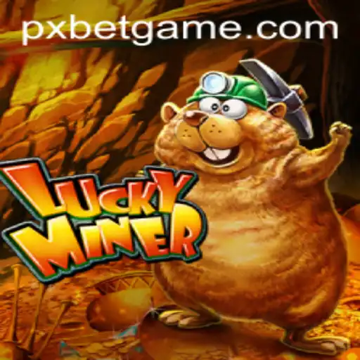 Unveiling LuckyMiner: An Exciting Journey into the World of PXBET