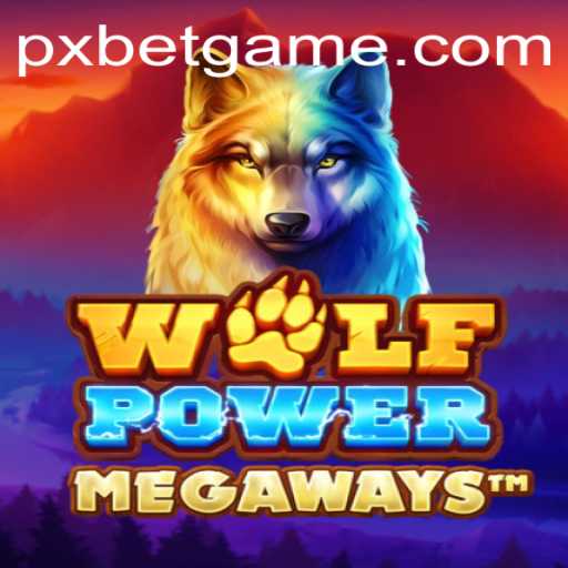 Understanding the Thrill of WolfPowerMega: A PXBET Exclusive
